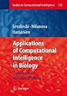 Applications of Computational Intelligence in Biology: Current Trends and Open Problems (Studies in Computational Intelligence, 122)