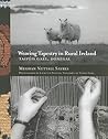 Weaving Tapestry in Rural Ireland: Taipeis Gael, Donegal Weaving Tapestry in Rural Ireland: Taipeis Gael, Donegal