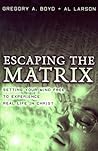 Escaping the Matr...