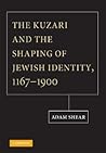 The Kuzari and the Shaping of Jewish Identity, 1167–1900