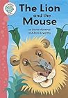 The Lion and the Mouse by Diane Marwood