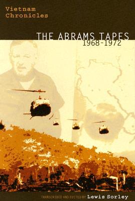 Vietnam Chronicles: The Abrams Tapes, 1968-1972 (Hardcover)
