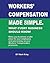 Worker's Compensation Made Simple by Mark Kirby
