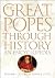 The Great Popes Through His...