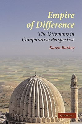 Empire of Difference: The Ottomans in Comparative Perspective (Paperback)
