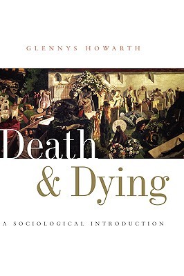 Death and Dying: A Sociological Introduction (Hardcover)