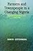 Farmers and Townspeople in a Changing Nigeria: Abakaliki during Colonial Times (1905-1960)