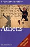 A Traveller's History of Athens (Interlink Traveller's Histories)