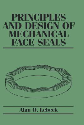 Principles and Design of Mechanical Face Seals (Hardcover)