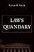 Law's Quandary