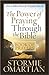 The Power of Praying Through the Bible Book of Prayers by Stormie Omartian