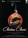 Christmas Classics: A Treasury of Yuletide Favorites for Solo Piano Christmas Classics: A Treasury of Yuletide Favorites for Solo Piano