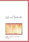 Life and Gabriella by Ellen Glasgow