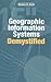 Geographic Information Systems Demystified