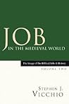 Job in the Medieval World (Image of the Biblical Job: A History) Job in the Medieval World (Image of the Biblical Job: A History)
