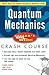 Schaum's Easy Outline of Quantum Mechanics by Elyahu Zaarur