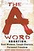 Abortion: The A Word