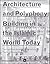 Architecture And Polyphony: Building In The Islamic World Today