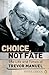 Choice, Not Fate: The Life and Times of Trevor Manuel