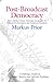 Post-Broadcast Democracy: How Media Choice Increases Inequality in Political Involvement and Polarizes Elections (Cambridge Studies in Public Opinion and Political Psychology)