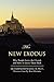 The New Exodus: Why People Leave the Church and How to Invite Them Back