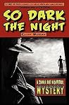 So Dark the Night So Dark the Night