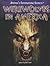 Werewolves in America (America's Supernatural Secrets)