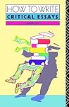 How to Write Critical Essays How to Write Critical Essays