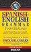 Barron's Spanish-English Gr...