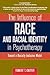 The Influence of Race and Racial Identity in Psychotherapy by Robert T. Carter