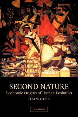 Second Nature: Economic Origins of Human Evolution (Paperback)