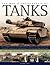 The World Encyclopedia of Tanks: An Illustrated History and Comprehensive Directory of Tanks Around the world, with over 700 photographs of historical ... 17V Sturmpanzerwagen to the Vickers MK7 MBT