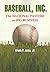 Baseball, Inc.: The National Pastime as Big Business