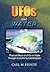 UFOs and Water: Physical Effects of UFOs on Water Through Accounts by Eyewitnesses