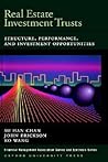 Real Estate Investment Trusts: Structure, Performance, and Investment Opportunities (Financial Management Association Survey and Synthesis)