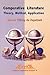 Comparative Literature: Theory, Method, Application (Textxet: Studies in Comparative Literature, 18)