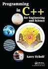 Programming in C++ for Engineering and Science by Larry R. Nyhoff