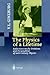 The Physics of a Lifetime: Reflections on the Problems and Personalities of 20th Century Physics