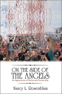 On the Side of the Angels: An Appreciation of Parties and Partisanship (Hardcover)