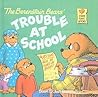 The Berenstain Bears' Trouble at School by Stan Berenstain