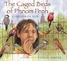 The Caged Birds of Phnom Penh by Frederick Lipp