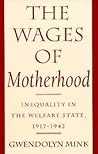 The Wages of Motherhood: Inequality in the Welfare State, 1917–1942
