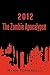2012: The Zombie Apocalypse