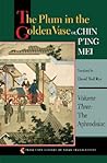 The Plum in the Golden Vase or, Chin P'ing Mei, Volume Three: The Aphrodisiac