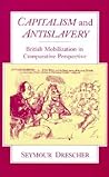 Capitalism and Antislavery by Seymour Drescher