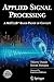 Applied Signal Processing: A MATLAB™-Based Proof of Concept (Signals and Communication Technology (Paperback))