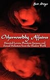 Otherworldly Affaires: Haunted Lovers, Phantom Spouses, and Sexual Molesters from the Shadow World