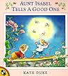 Aunt Isabel Tells a Good One by Kate Duke