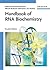 Handbook of RNA Biochemistry
