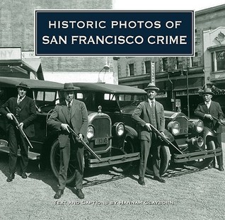 Historic Photos of San Francisco Crime (Hardcover)